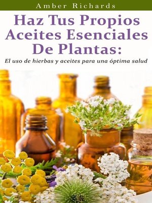 cover image of Haz Tus Propios Aceites Esenciales De Plantas